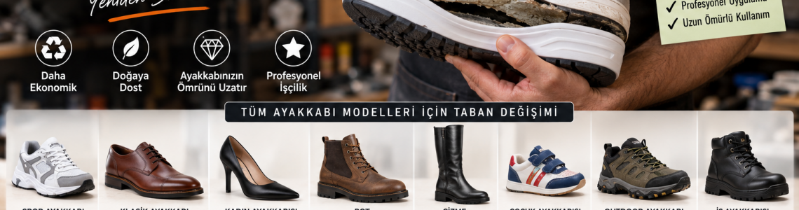 Ayakkabı Tabanı Değiştirme: Tüm Ayakkabı Modelleri İçin Taban Değişimi Rehberi